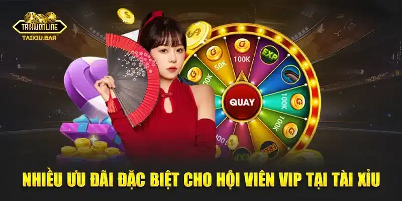 Nhiều ưu đãi đặc biệt cho hội viên VIP tại Tài Xỉu